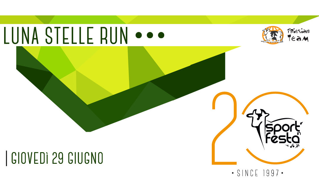 LUNA STELLE RUN – Sport in Festa 2017