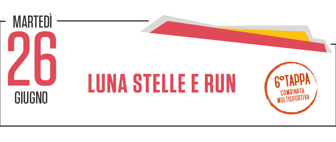 LUNA STELLE E RUN – Sport in Festa 2018